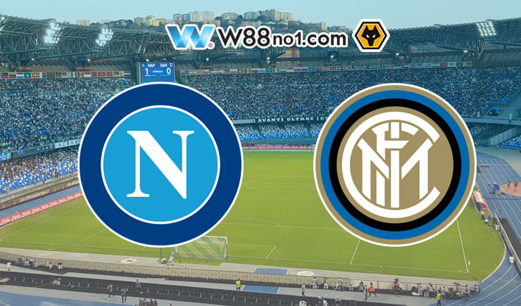 Soi kèo tỷ số nhà cái trận Napoli vs Inter Milan