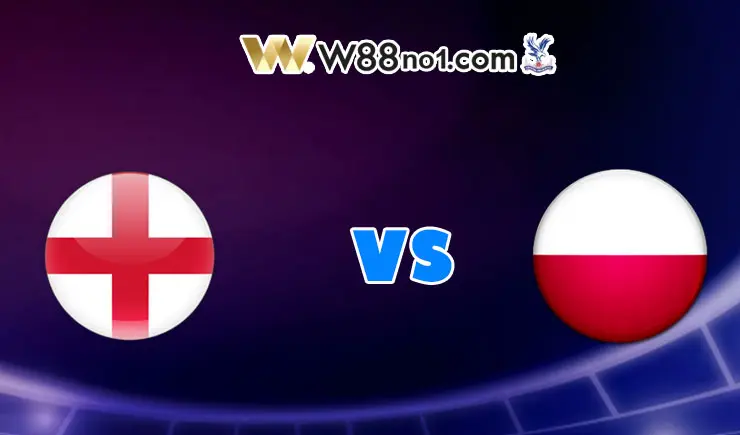 soi kèo Anh vs Ba Lan